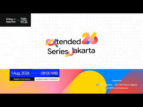 Cloud Next Extended Jakarta 2026 x KodingDeepDive